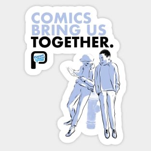 Comics Bring Us Together Sticker